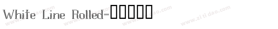 White Line Rolled字体转换